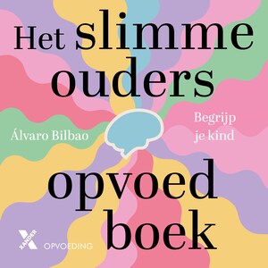 Het slimme ouders opvoedboek - luisterboek