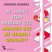 De halve stad bestaat uit mannen die me hebben gedumpt