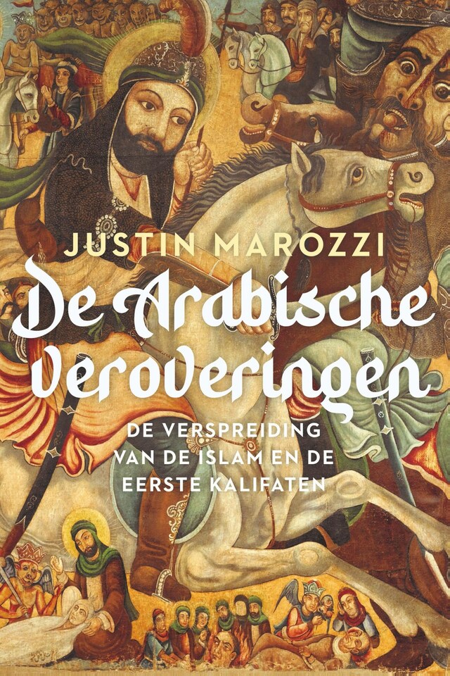 Book cover for De Arabische veroveringen