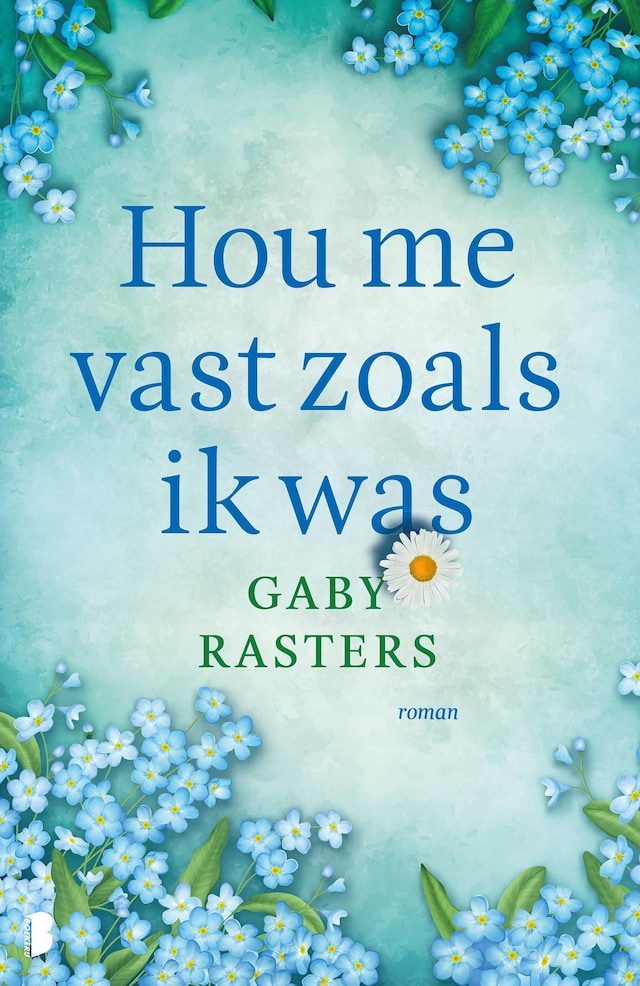 Book cover for Hou me vast zoals ik was