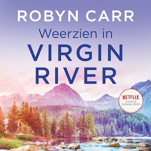 Weerzien in Virgin River - luisterboek