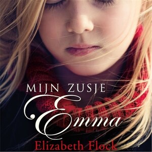 Mijn zusje Emma - luisterboek