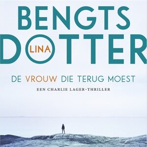 De vrouw die terug moest - luisterboek