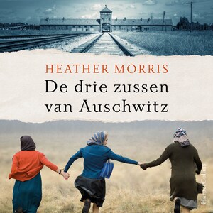 De drie zussen van Auschwitz - luisterboek