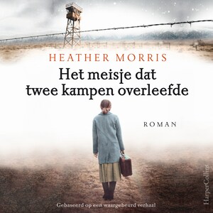 Het meisje dat twee kampen overleefde - luisterboek