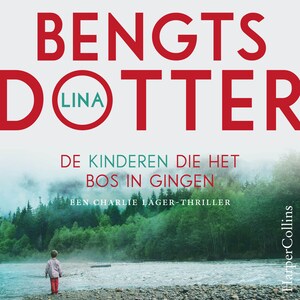 De kinderen die het bos in gingen - luisterboek