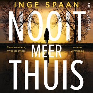 Nooit meer thuis - luisterboek
