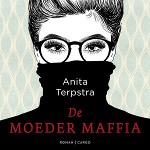 De moedermaffia - luisterboek