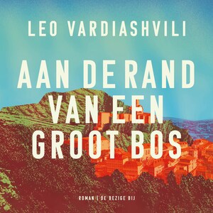 Aan de rand van een groot bos - luisterboek
