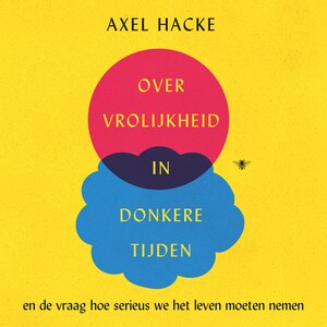 Over vrolijkheid in donkere tijden - luisterboek