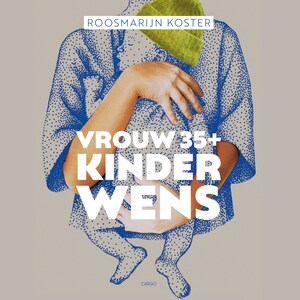 Vrouw 35+ kinderwens - luisterboek