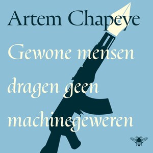Gewone mensen dragen geen machinegeweren - luisterboek