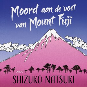 Moord aan de voet van Mount Fuji - luisterboek