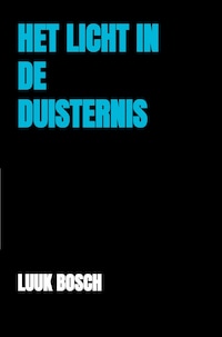 Het licht in de duisternis