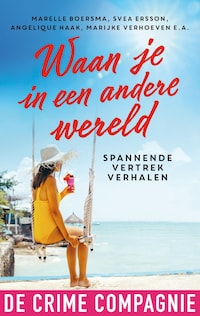 Waan je in een andere wereld
