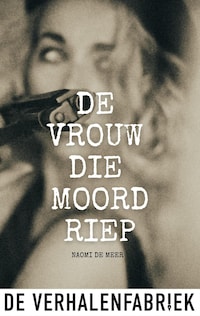 De vrouw die moord riep