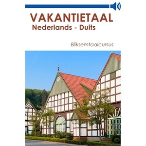 Vakantietaal Nederlands-Duits - luisterboek