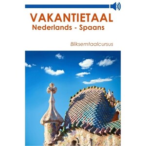 Vakantietaal Nederlands-Spaans - luisterboek