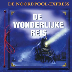 De Polar Express: Reis naar de noordpool - luisterboek