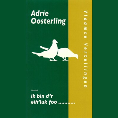 Ik bin d'r eih'luk foo…