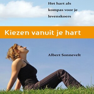 Kiezen vanuit je hart - luisterboek