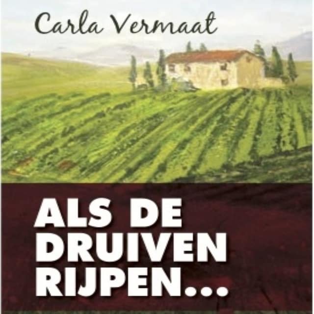Okładka książki dla Als de druiven rijpen