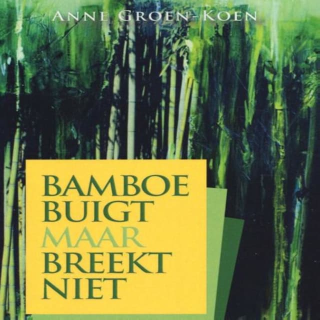 Buchcover für Bamboe buigt maar breekt niet