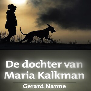 De dochter van Maria Kalkman - luisterboek