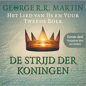De strijd der koningen - Eerste deel - luisterboek