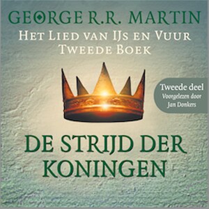 De strijd der koningen - Tweede deel - luisterboek