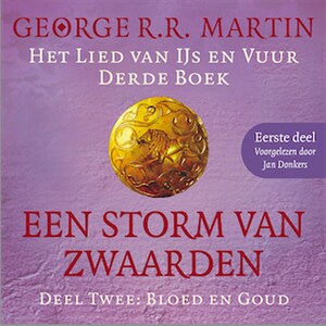 Een storm van zwaarden 2: Bloed en goud - Eerste deel - luisterboek