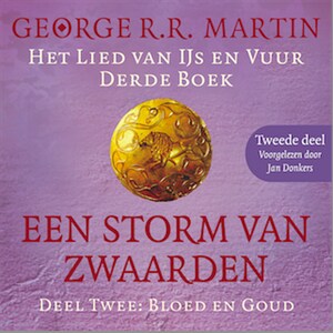 Een storm van zwaarden 2: Bloed en goud - Tweede deel - luisterboek