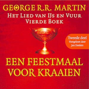 Een feestmaal voor kraaien - Tweede deel - luisterboek