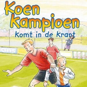 Koen Kampioen komt in de krant - luisterboek