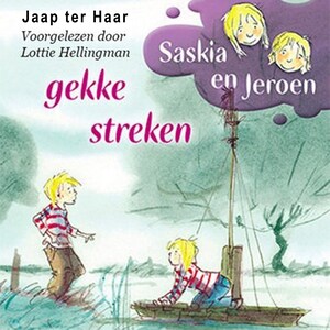 Saskia en Jeroen - Gekke streken - luisterboek