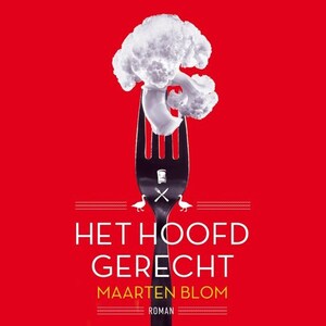 Het hoofdgerecht - luisterboek