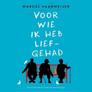 Voor wie ik heb liefgehad - luisterboek