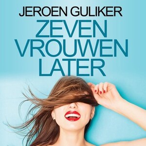 Zeven vrouwen later - luisterboek