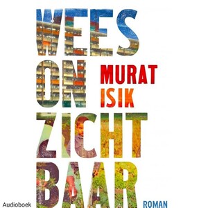 Wees onzichtbaar - luisterboek