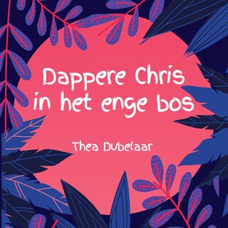 Dappere Chris in het enge bos bookCoverFor