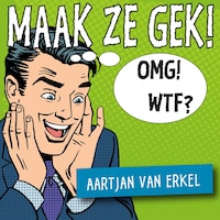 Maak Ze Gek!