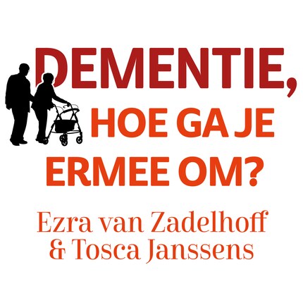 Dementie, hoe ga je ermee om? bookCoverFor