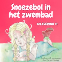Snoezebol 14: In het Zwembad