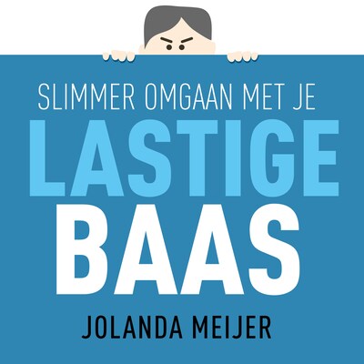 Slimmer Omgaan met Je Lastige Baas
