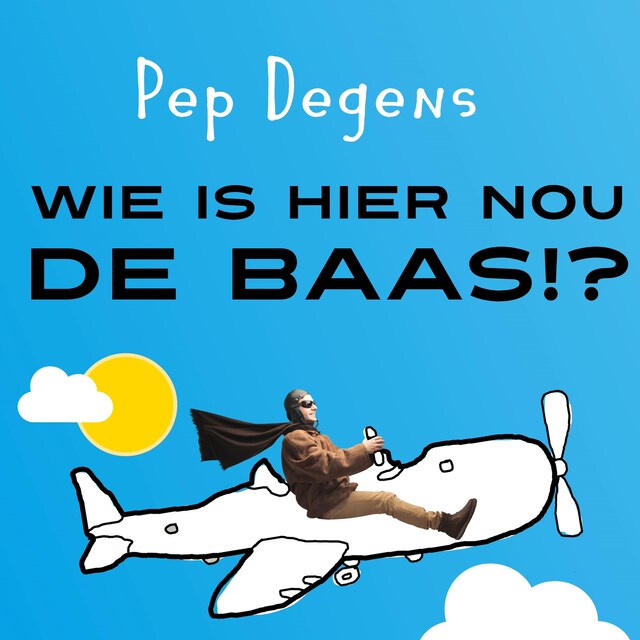 Book cover for Wie is hier nou de baas?!