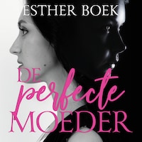 De Perfecte Moeder
