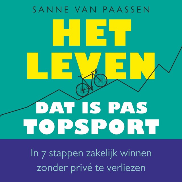 Boekomslag van Het Leven, Dat Is Pas Topsport