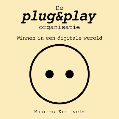 De Plug & Play Organisatie