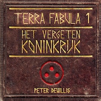 Terra Fabula Deel 1: Het Vergeten Koninkrijk