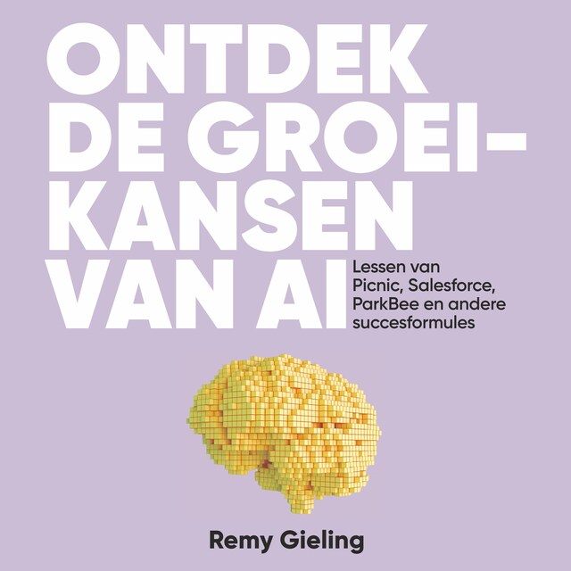 Okładka książki dla Ontdek de groeikansen van AI